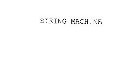 STRING MACHINE