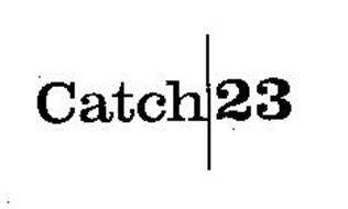 CATCH 23