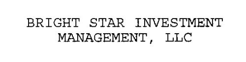 BRIGHT STAR INVESTMENT MANAGEMENT L.L.C.
