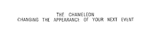 THE CHAMELEON CHANGING THE APPEARANCE OF YOUR NEXT EVENT