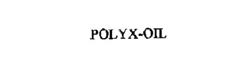 POLYX-OIL