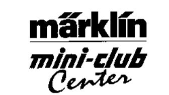 MARKLIN MINI-CLUB CENTER