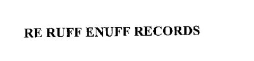 RE RUFF ENUFF RECORDS