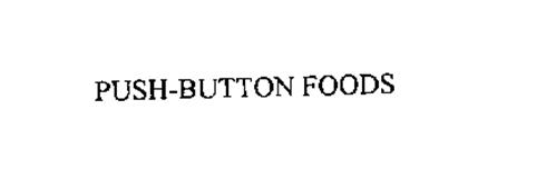 PUSH-BUTTON FOODS