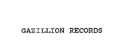 GAZILLION RECORDS