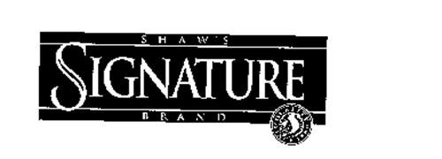 SHAW'S SIGNATURE BRAND QUALITY SINCE 1860