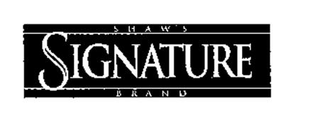 SHAW'S SIGNATURE BRAND