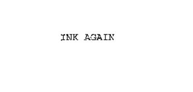 INK AGAIN