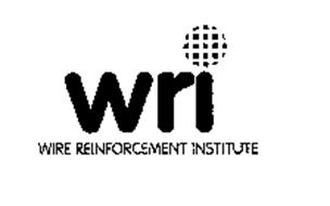 WRI WIRE REINFORCEMENT INSTITUTE