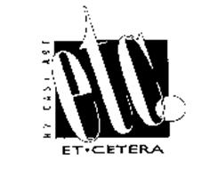 ETC. ET.CETERA BY CAST ART