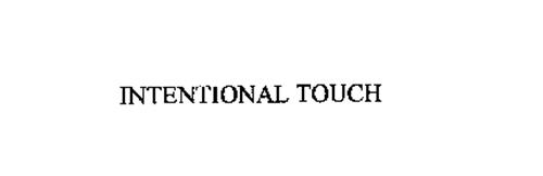 INTENTIONAL TOUCH