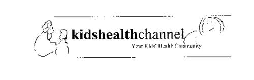 KIDSHEALTHCHANNEL YOUR KIDS' HEALTH COMMUNITY