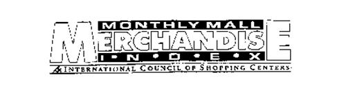 MONTHLY MALL MERCHANDISE INDEX INTERNATIONAL COUNCIL OF SHOPPING CENTERS