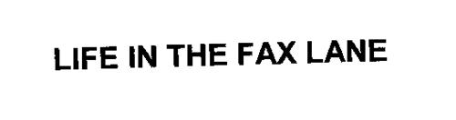 LIFE IN THE FAX LANE