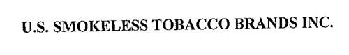 U.S. SMOKELESS TOBACCO BRANDS INC.
