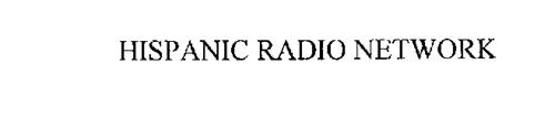 HISPANIC RADIO NETWORK
