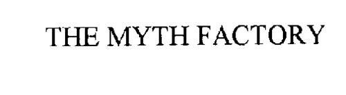THE MYTH FACTORY