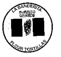 LA BANDERITA BURRITO GRANDE FLOUR TORTILLAS