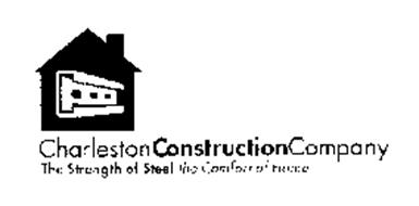 CHARLESTON CONSTRUCTION COMPANY THE STRENGTH OF STEEL THE COMFORT OF HOME