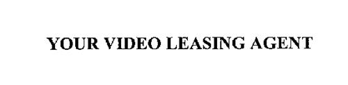 YOUR VIDEO LEASING AGENT