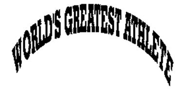 WORLDS GREATEST ATHELETE