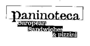 PANINOTECA EUROPEAN SANDWICHES & PIZZINI
