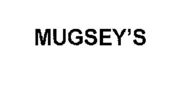MUGSEY'S