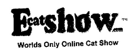 ECATESHOW.COM WORLDS ONLY ONLINE CAT SHOW