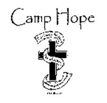 CAMP HOPE "FOR I KNOW THE PLANS I HAVE FOR YOU...PLANS TO GIVE YOU HOPE." JEREMIAH 29:11