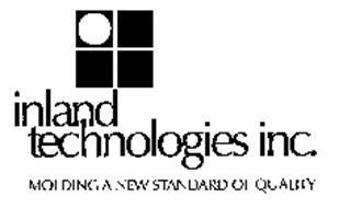 INLAND TECHNOLOGIES INC. MOLDING A NEW STANDARD OF QUALITY