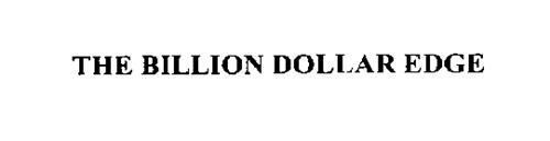 THE BILLION DOLLAR EDGE