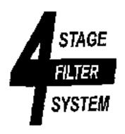 4 STAGE FILTER SYSTEM