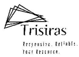 TRISIRAS RESPONSIVE, RELIABLE, YOUR RESOURCE.