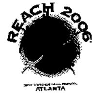 REACH 2006 SPORTS AND CULTURAL FESTIVAL ATLANTA