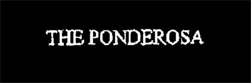 THE PONDEROSA