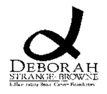 D DEBORAH STRANGE-BROWNE INFLAMMATORY BREAST CANCER FOUNDATION