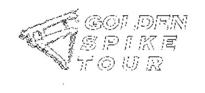 GOLDEN SPIKE TOUR
