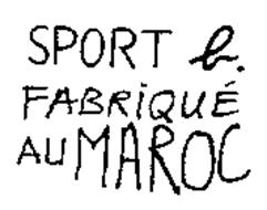 SPORT B. FABRIQUE AU MAROC