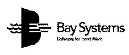 BAY SYSTEMS SOFTWARE FOR HARD WORK