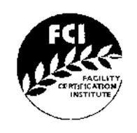 FCI FACILITY CERTIFICATION INSTITUTE