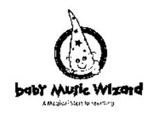 BABY MUSIC WIZARD A MAGICAL START TO LEARNING.