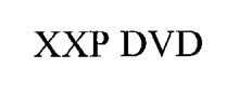 XXP DVD
