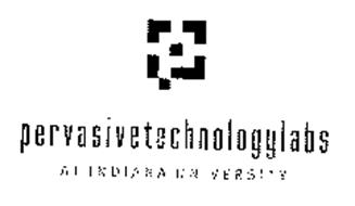 PERVASIVE TECHNOLOGY LABS AT INDIANA UNIVERSITY