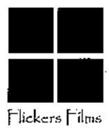 FLICKERS FILMS