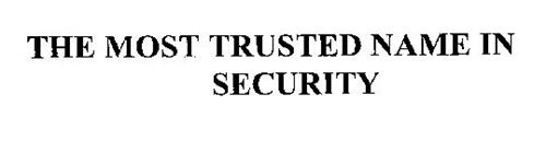 THE MOST TRUSTED NAME IN SECURITY