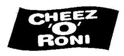CHEEZ 'O' RONI