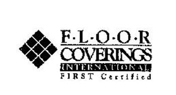 F L O O R COVERINGS INTERNATIONAL FIRST CERTIFIED