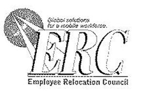 GLOBAL SOLUTIONS FOR A MOBILE WORKFORCE. ERC EMPLOYEE RELOCATION COUNCIL