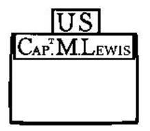 U S CAPT. M. LEWIS