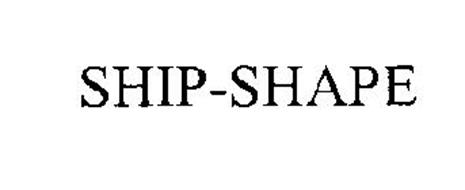 SHIP-SHAPE